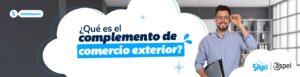 ¿Qué es el complemento de comercio exterior?