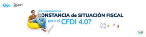 constancia de situación fiscal para CFDI